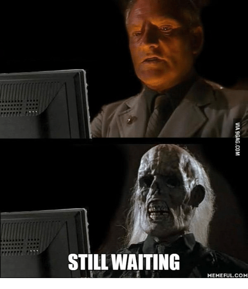 still-waiting-memeful-com-13939042.png