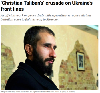 Al Jazeera: ‘Christian Taliban’s’ crusade on Ukraine’s front lines